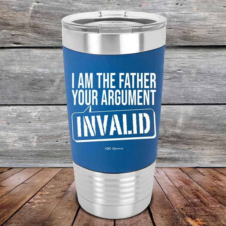 I-Am-The-Father-Your-Argument-Invalid-20oz-Blue_TSW-20Z-04-5279-1