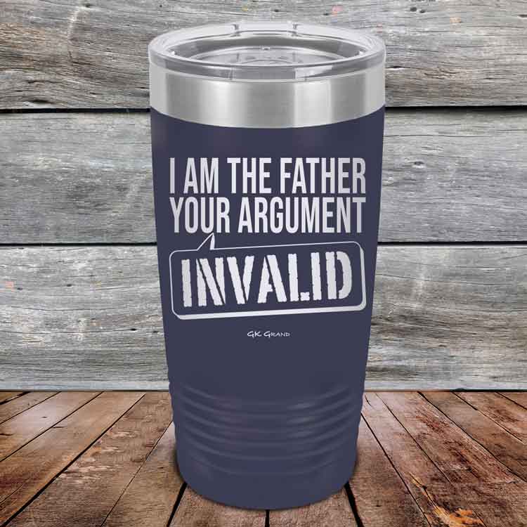 I-Am-The-Father-Your-Argument-Invalid-20oz-Navy_TPC-20Z-11-5277-1