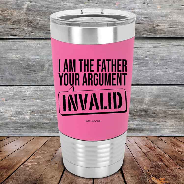 I-Am-The-Father-Your-Argument-Invalid-20oz-Pink_TSW-20Z-05-5279-1