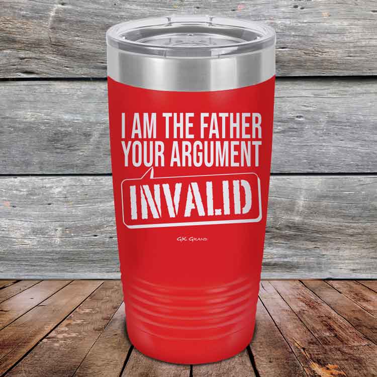 I-Am-The-Father-Your-Argument-Invalid-20oz-Red_TPC-20Z-03-5277-1