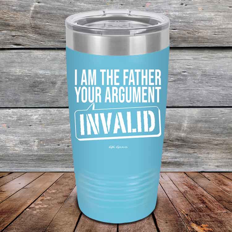 I-Am-The-Father-Your-Argument-Invalid-20oz-Sky_TPC-20Z-07-5277-1