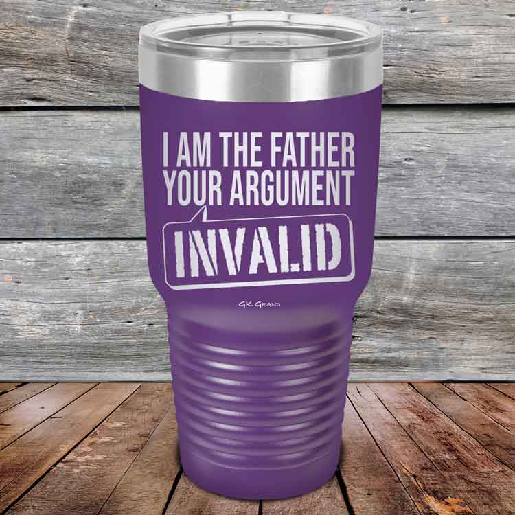 I-Am-The-Father-Your-Argument-Invalid-30oz-Purple_TPC-30Z-09-5278-1