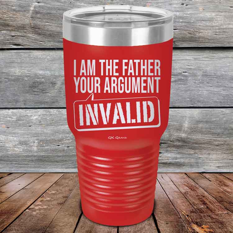 I-Am-The-Father-Your-Argument-Invalid-30oz-Red_TPC-30Z-03-5278-1