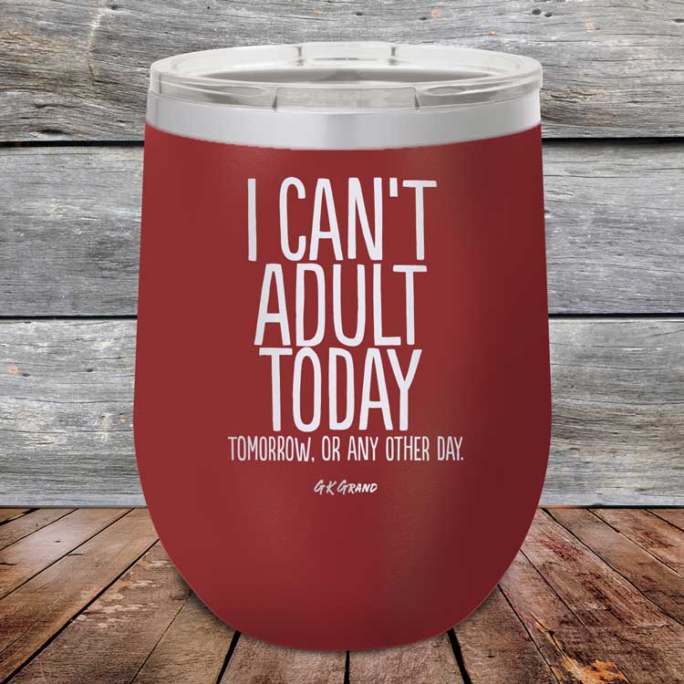 I-Cant-Adult-Today-12oz-Maroon_TPC-12Z-13-5036-1