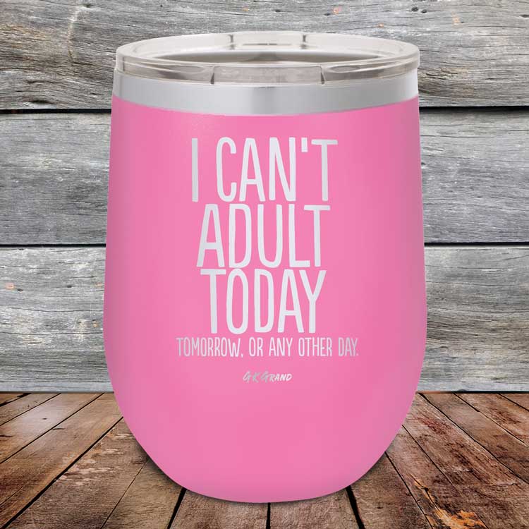 I-Cant-Adult-Today-12oz-Pink_TPC-12Z-05-5036-1