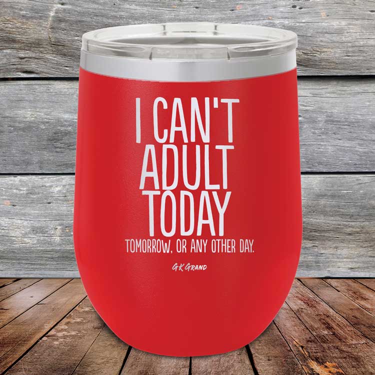 I-Cant-Adult-Today-12oz-Red_TPC-12Z-03-5036-1