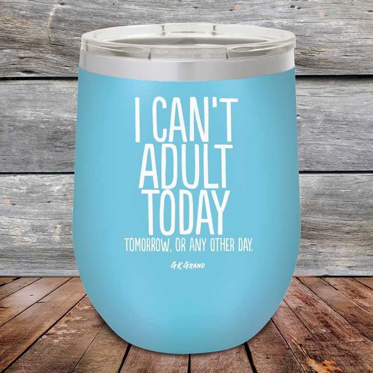 I-Cant-Adult-Today-12oz-Sky_TPC-12Z-07-5036-1