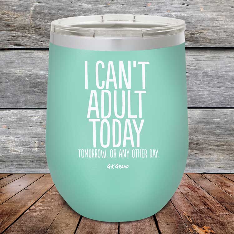I-Cant-Adult-Today-12oz-Teal_TPC-12Z-06-5036-1