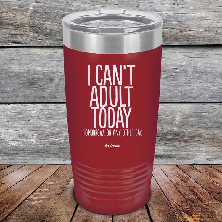 I-Cant-Adult-Today-20oz-Maroon_TPC-20Z-13-5037-1