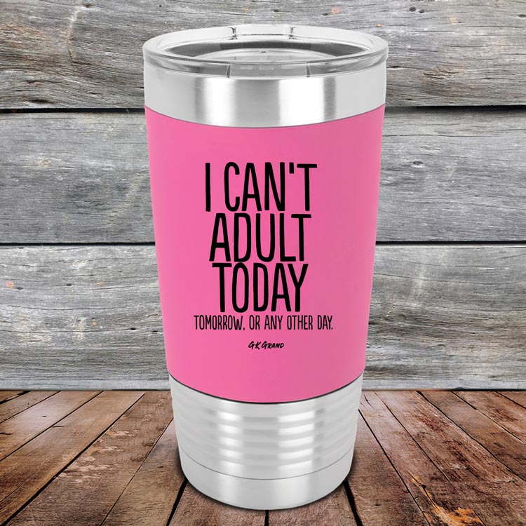 I-Cant-Adult-Today-20oz-Pink_TSW-20Z-05-5039-1