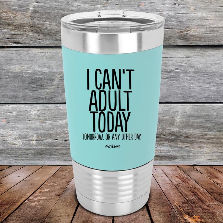 I-Cant-Adult-Today-20oz-Teal_TSW-20Z-06-5039-1