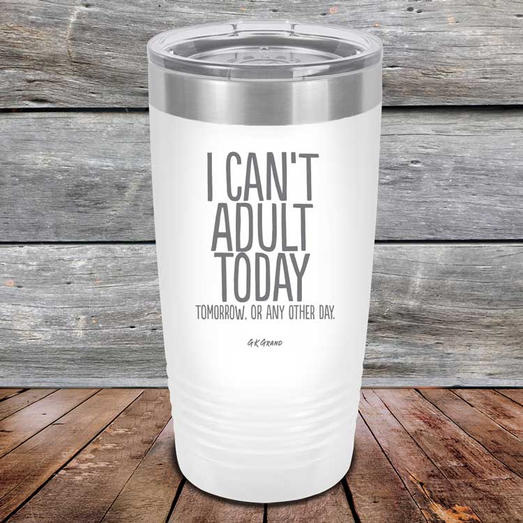 I-Cant-Adult-Today-20oz-White_TPC-20Z-16-5037-1