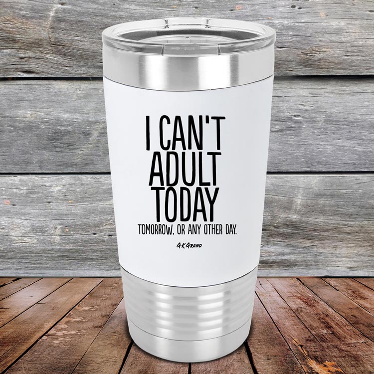 I-Cant-Adult-Today-20oz-White_TSW-20Z-14-5039-1