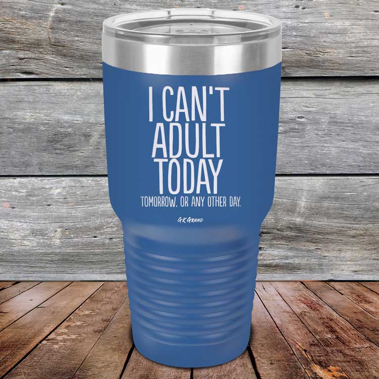 I-Cant-Adult-Today-30oz-Blue_TPC-30Z-04-5038-1