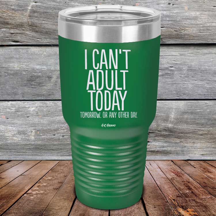 I-Cant-Adult-Today-30oz-Green_TPC-30Z-15-5038-1