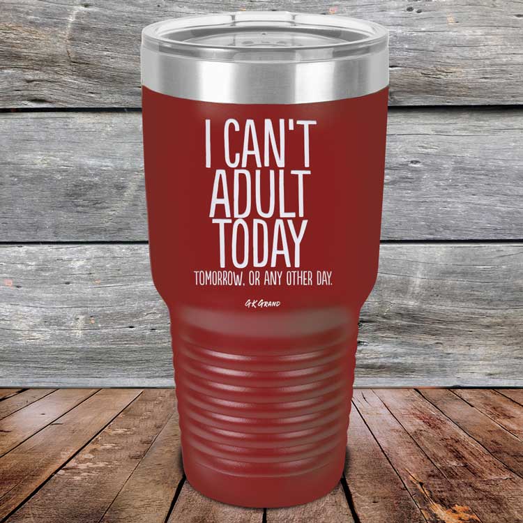 I-Cant-Adult-Today-30oz-Maroon_TPC-30Z-13-5038-1