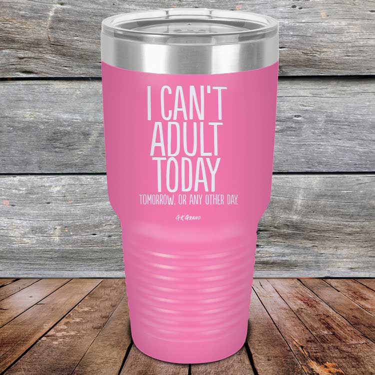 I-Cant-Adult-Today-30oz-Pink_TPC-30Z-055038-1