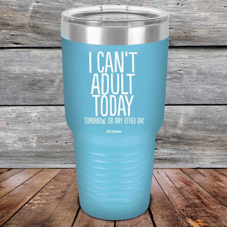 I-Cant-Adult-Today-30oz-Sky_TPC-30Z-07-5038-1