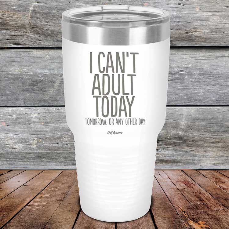 I-Cant-Adult-Today-30oz-White_TPC-30Z-14-5038-1