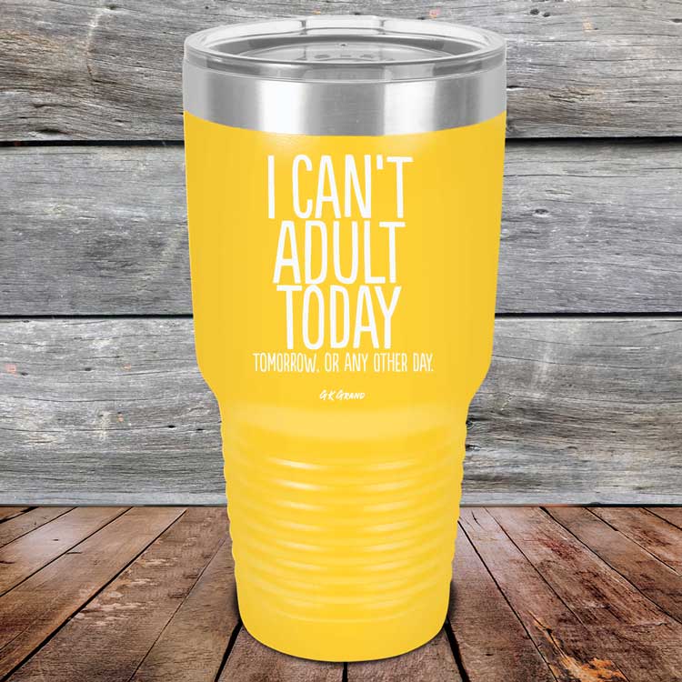 I-Cant-Adult-Today-30oz-Yellow_TPC-30Z-17-5038-1