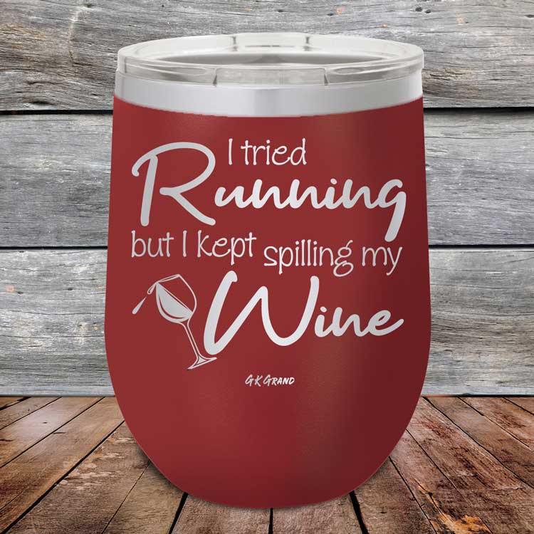 I Tried Running But I Kept Spilling My Wine - Powder Coated Etched Tumbler - GK GRAND GIFTS