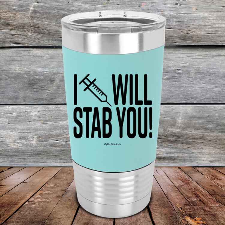 I-Will-Stab-You_-20oz-Teal_TSW-20z-06-5564-1
