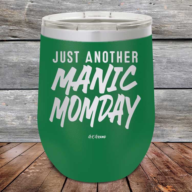 Just-Another-Manic-Momday-12oz-Green_TPC-12Z-15-5092-1