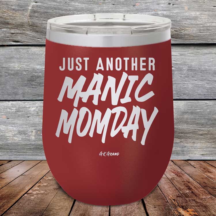 Just-Another-Manic-Momday-12oz-Maroon_TPC-12Z-13-5092-1