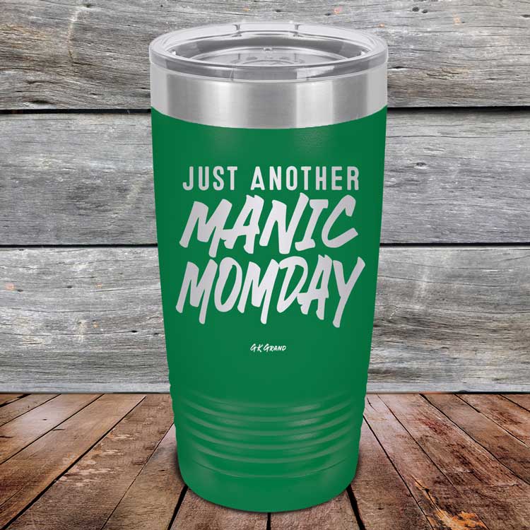 Just-Another-Manic-Momday-20oz-Green_TPC-20Z-15-5093-1