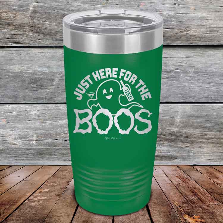 Just-here-for-the-BOOS-20oz-Green_TPC-20z-15-5526-1