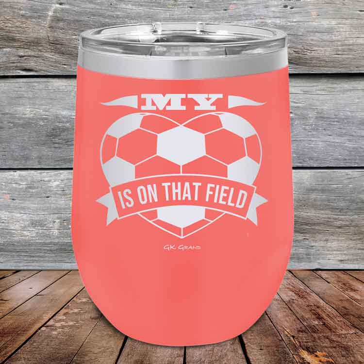 My-heart-is-on-that-field-Soccer-12oz-Coral_TPC-12z-18-5469-1