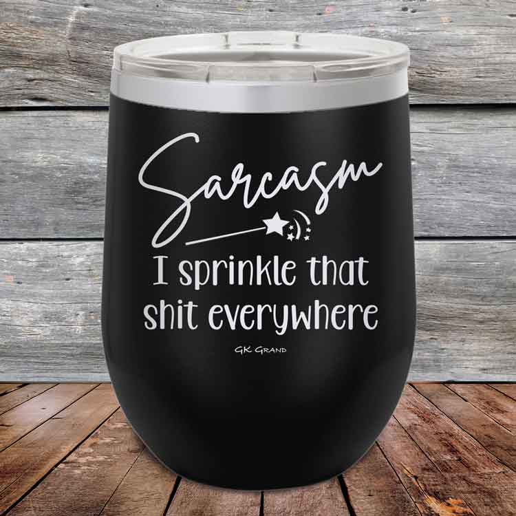 Sarcasm-I-sprinkle-that-shit-everywhere-12oz-Black_TPC-12z-16-5493-1