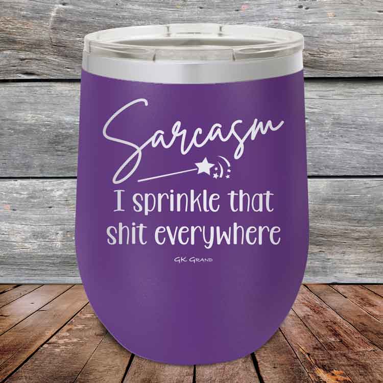Sarcasm-I-sprinkle-that-shit-everywhere-12oz-Purple_TPC-12z-09-5493-1