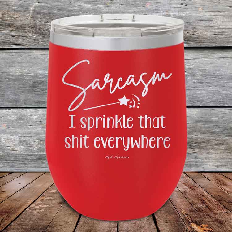 Sarcasm-I-sprinkle-that-shit-everywhere-12oz-Red_TPC-12z-03-5493-1