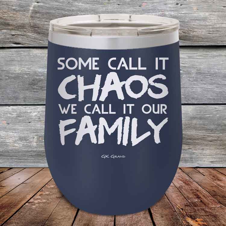 Some-Call-It-Chaos-We-Call-It-Our-Family-12oz_Navy_TPC-12z-11-5308-1