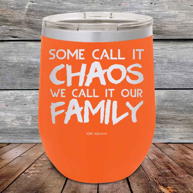 Some-Call-It-Chaos-We-Call-It-Our-Family-12oz_Orange_TPC-12z-12-5308-1
