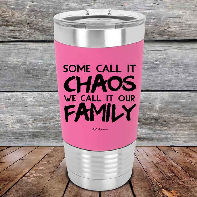 Some-Call-It-Chaos-We-Call-It-Our-Family-12oz_Pink_TSW-12z-05-5311-1