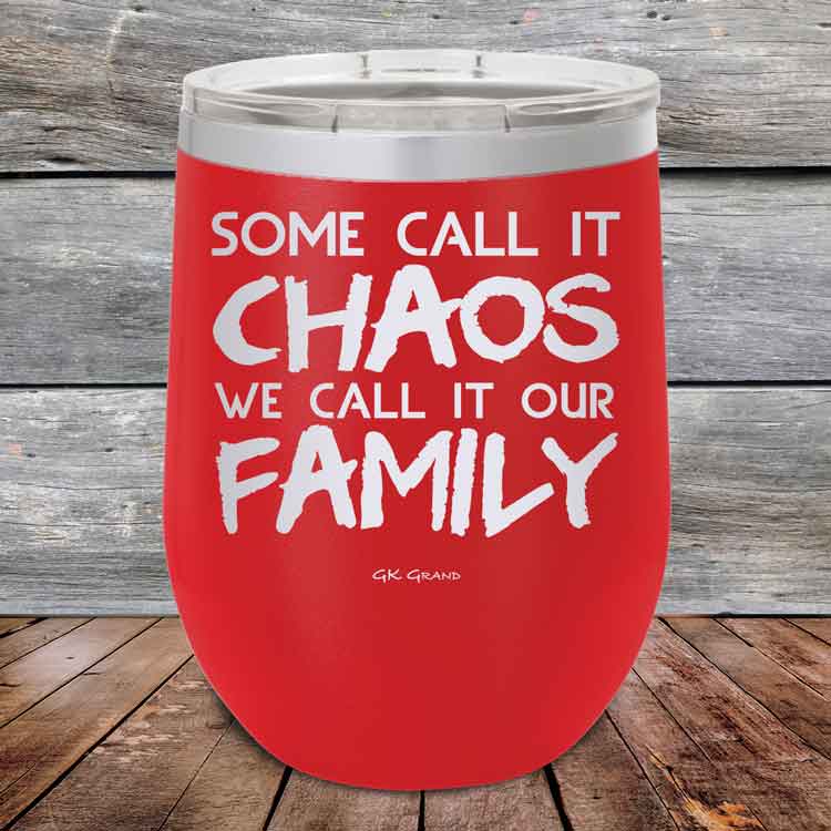 Some-Call-It-Chaos-We-Call-It-Our-Family-12oz_Red_TPC-12z-03-5308-1
