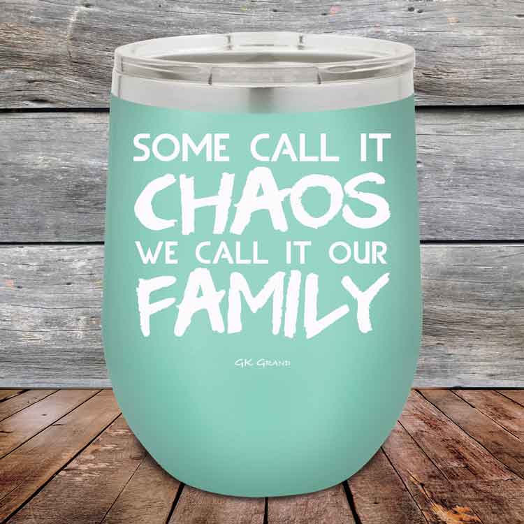 Some-Call-It-Chaos-We-Call-It-Our-Family-12oz_Teal_TPC-12z-06-5308-1