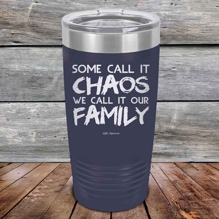 Some-Call-It-Chaos-We-Call-It-Our-Family-20oz-Navy_TPC-20z-11-5309-1