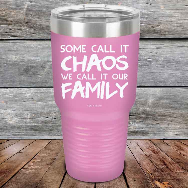 Some-Call-It-Chaos-We-Call-It-Our-Family-30oz_Lavender_TPC-30z-08-5310-1