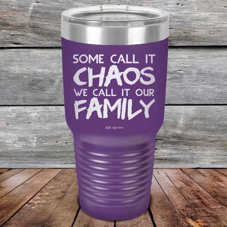 Some-Call-It-Chaos-We-Call-It-Our-Family-30oz_Purple_TPC-30z-09-5310-1