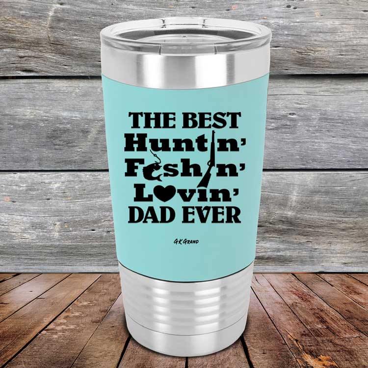 Best Huntin' Fishin' Lovin' Dad Ever Love You Always - Premium Silicone Wrapped Engraved Tumbler - GK GRAND GIFTS