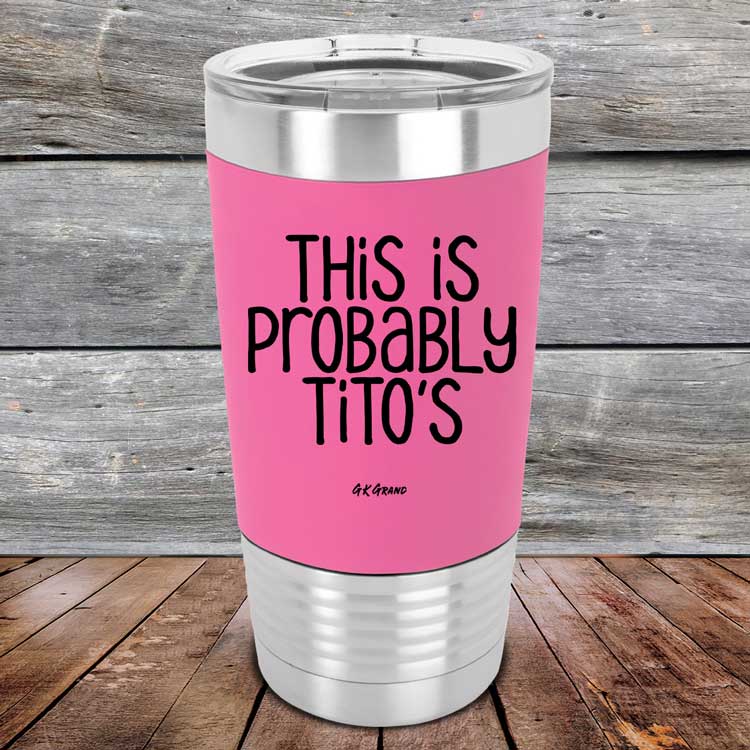 This-Is-Probably-Titos-20oz-Pink_TSW-20Z-05-5091-1