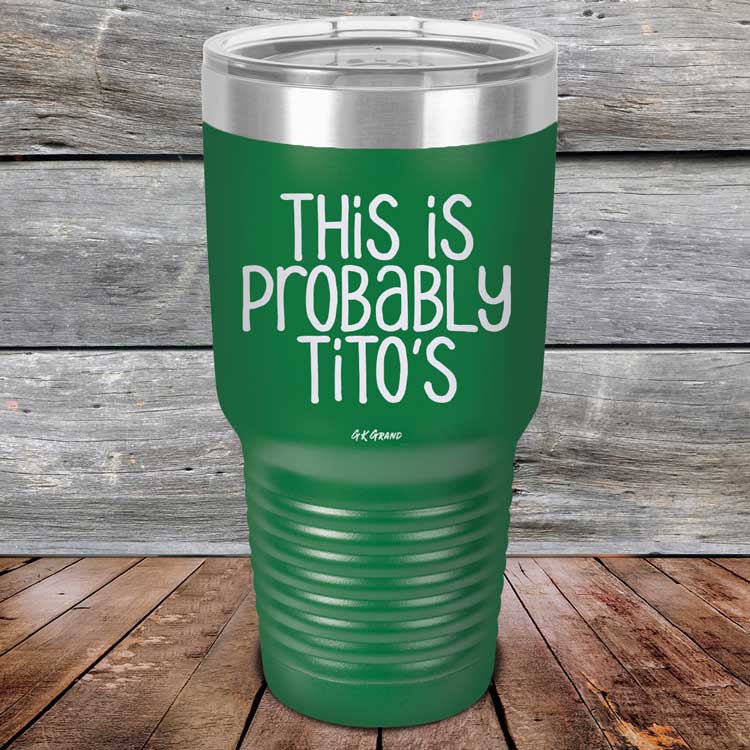 This-Is-Probably-Titos-30oz-Green_TPC-30Z-15-5090-1