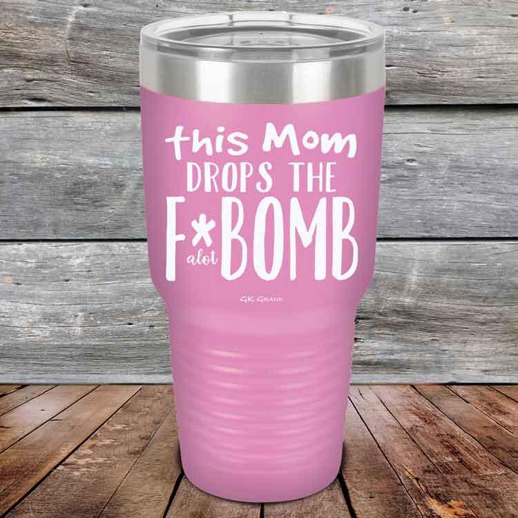 This Mom Drops The F-Bomb Alot - Powder Coated Etched Tumbler - GK GRAND GIFTS