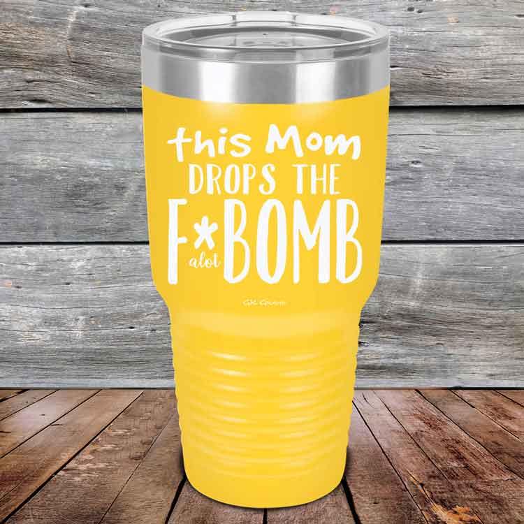 This Mom Drops The F-Bomb Alot - Powder Coated Etched Tumbler - GK GRAND GIFTS