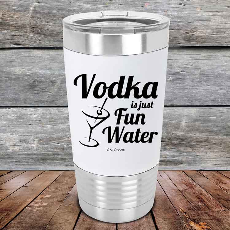 Vodka-is-just-Fun-Water-20oz-White_TSW-20Z-14-5616-1