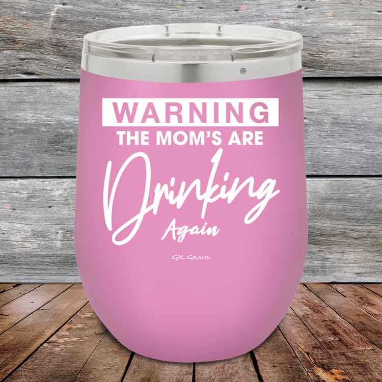 WARNING-THE-MOM_S-ARE-DRINKING-AGAIN-12oz-Lavender_TPC-12Z-08-5641-1