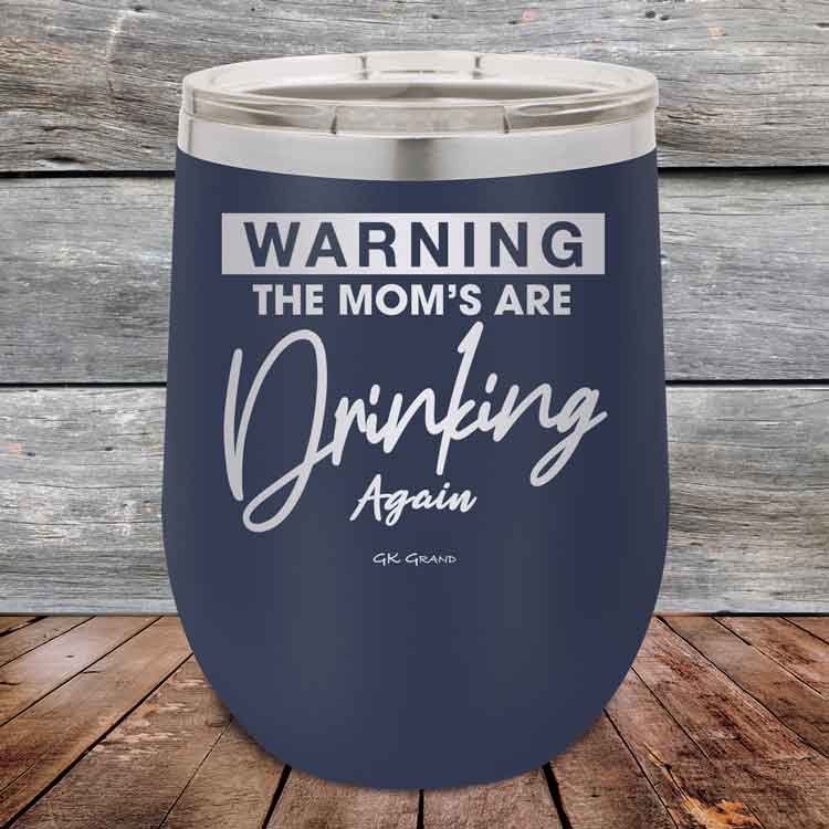 WARNING-THE-MOM_S-ARE-DRINKING-AGAIN-12oz-Navy_TPC-12Z-11-5641-1